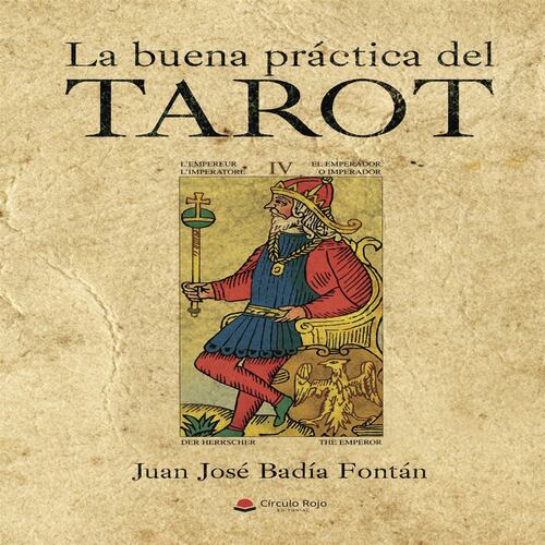 La Buena Práctica Del Tarot
