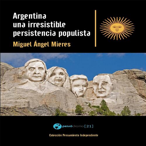 Argentina, una irresistible persistencia populista