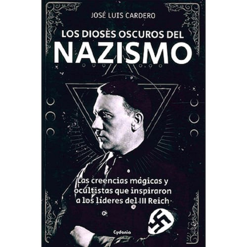 dioses oscuros del nazismo, Los