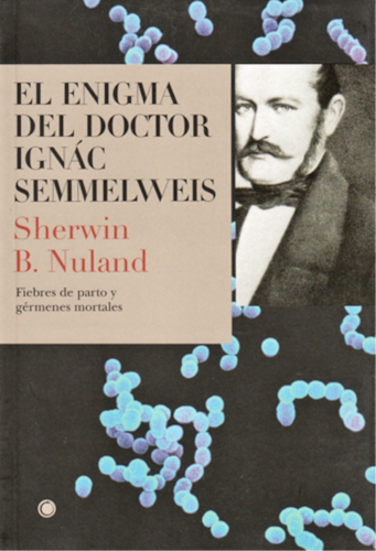 El enigma del doctor Ignác Semmelweis