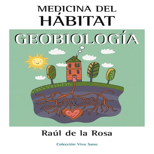 Medicina del hábitat. Geobiología