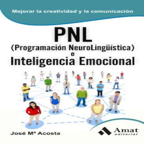 Programación Neurolingüística e inteligencia emocional.