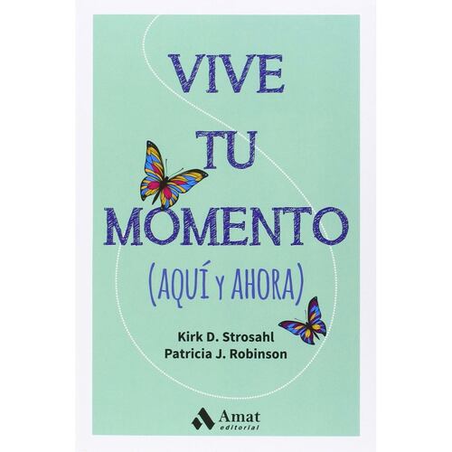 Vive Tu Momento, Aquí Y Ahora