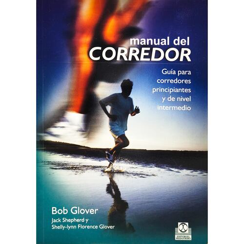 Manual del corredor. Guía para corredores principiantes y de nivel intermedio.