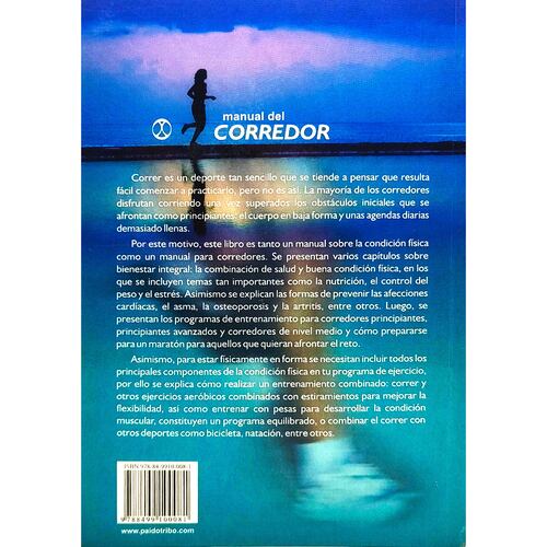 Manual del corredor. Guía para corredores principiantes y de nivel intermedio.