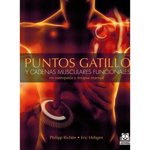 Puntos Gatillo y Cadenas Musculares Funcionales En Osteopatía y Terapia Manual (Bicolor)