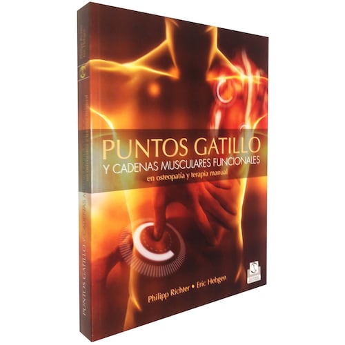 Puntos Gatillo y Cadenas Musculares Funcionales En Osteopatía y Terapia Manual (Bicolor)