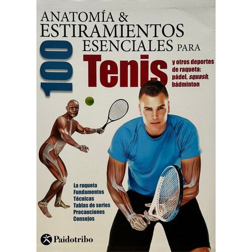 Tenis, anatomia & 100 estiramiento para