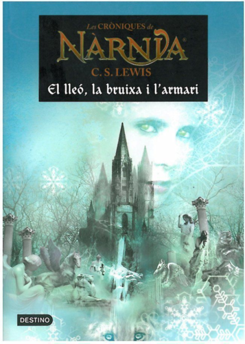 Les cròniques de Nàrnia. El lleó, la bruixa i l'armari