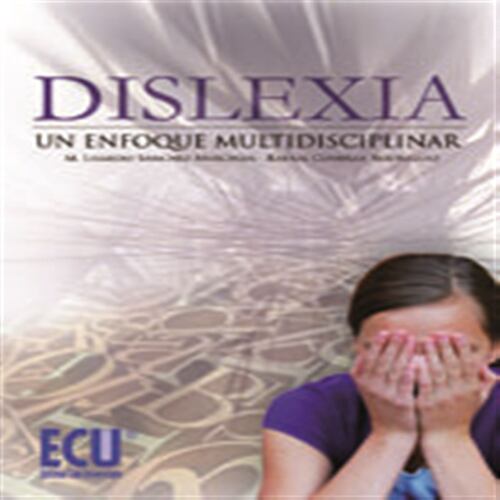 Dislexia: Un enfoque multidisciplinar