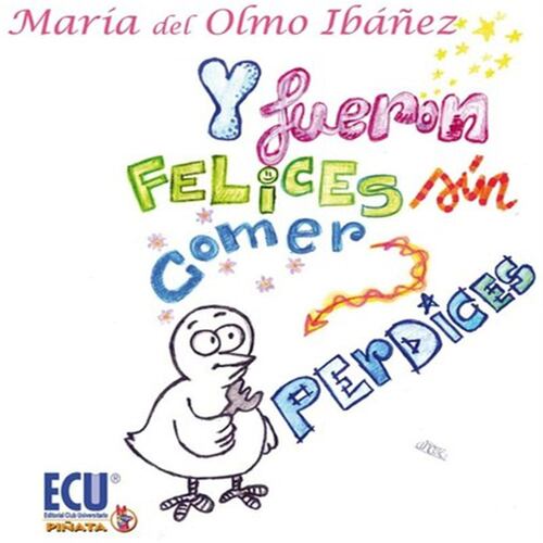 Y fueron felices sin comer perdices