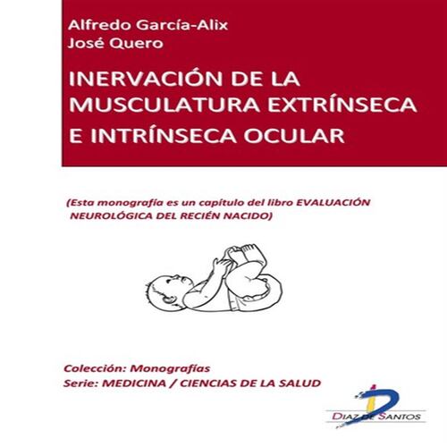 Inervación de la musculatura extrínseca e intrínseca ocular