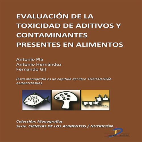 Evaluación de la toxicidad de aditivos y contaminantes presentes en los alimentos