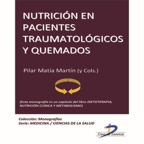 Nutrición en pacientes traumatológicos y quemados