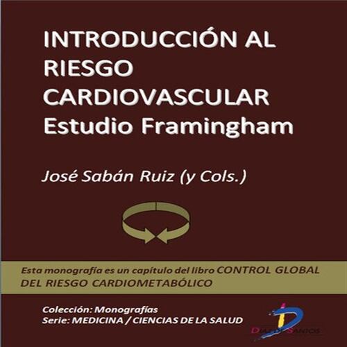 Introducción al riesgo cardiovascular. Estudio Framingham