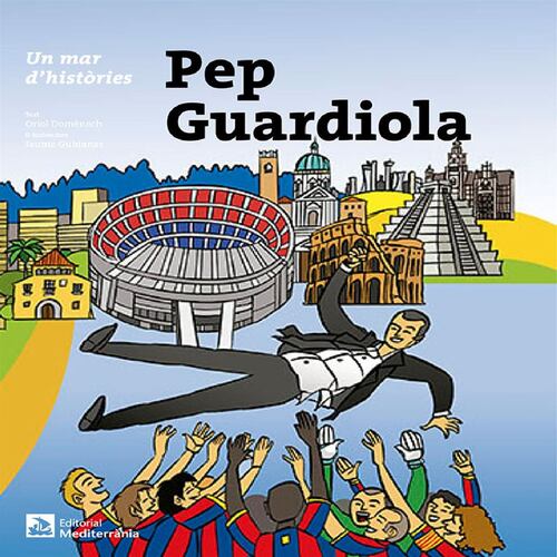 Un mar d'històries: Pep Guardiola