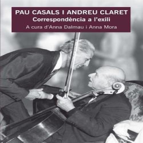 Pau Casals i Andreu Claret