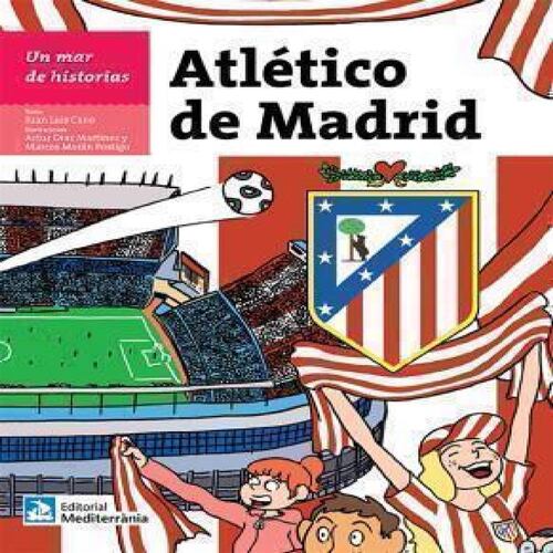 Un mar de historias: Atlético de Madrid