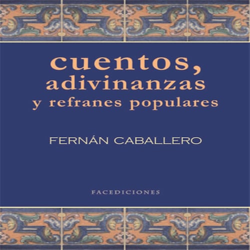 Cuentos, adivinanzas y refranes populares