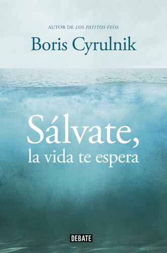 Sálvate, la vida te espera