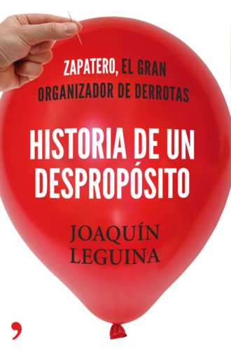 Historia de un despropósito