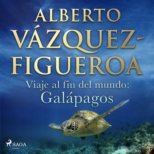 Viaje al fin del mundo: Galápagos