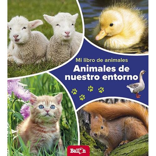 Animales de nuestro entorno (Mi libro de animales)