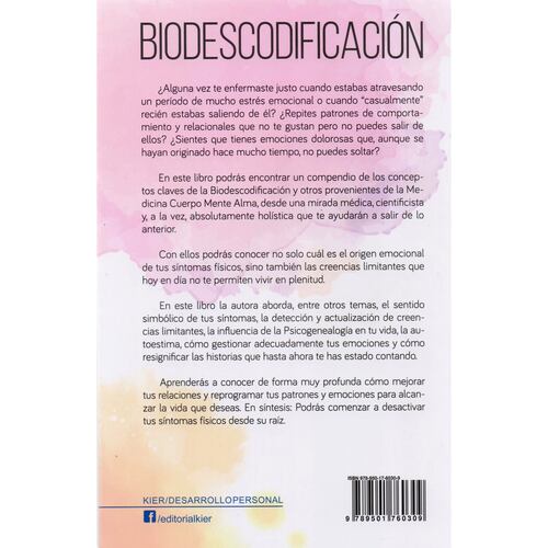 Biodescodificación. Descubre el origen emocional de tus síntomas y aprende a desprogramarlos