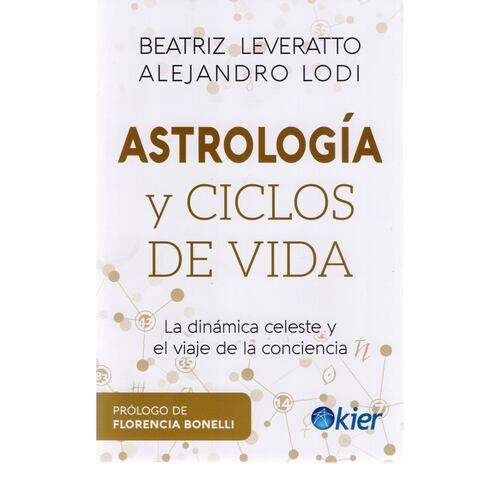 Astrología y ciclos de vida. La dinámica celeste y el viaje de la conciencia