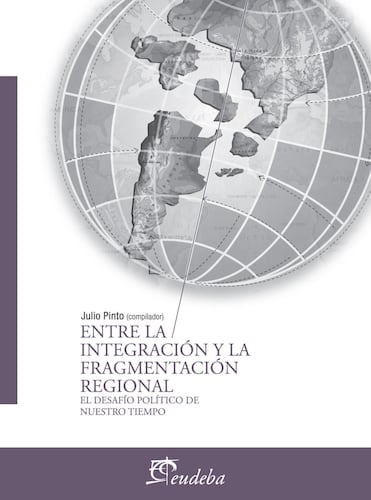 Entre la integración y la fragmentación regional