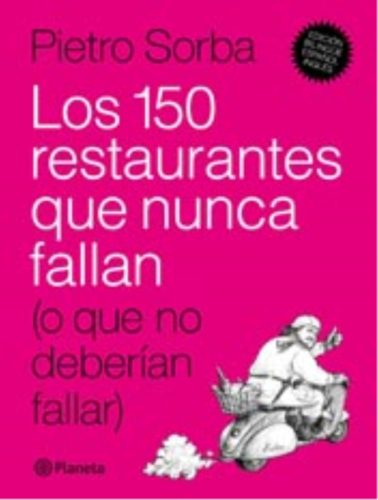Los 150 restaurantes que nunca fallan