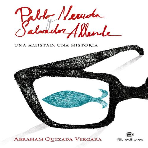 Pablo Neruda y Salvador Allende