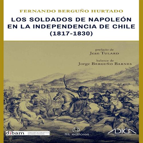 Los soldados de Napoleón en la independencia de Chile (1817-1830)