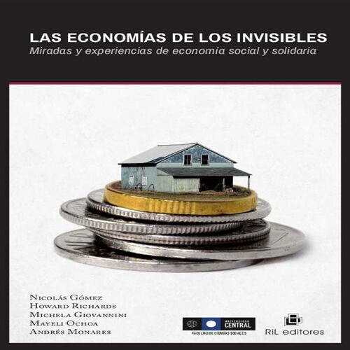 Las economías de los invisibles: miradas y experiencias de economía social y solidaria