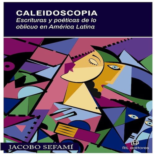 Caleidoscopia: escrituras y poéticas de lo oblicuo en América Latina