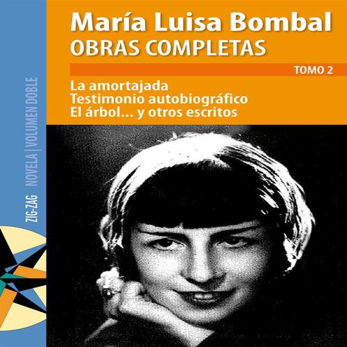 Obras completas de M. Luisa Bombal Tomo 2 La amortajada