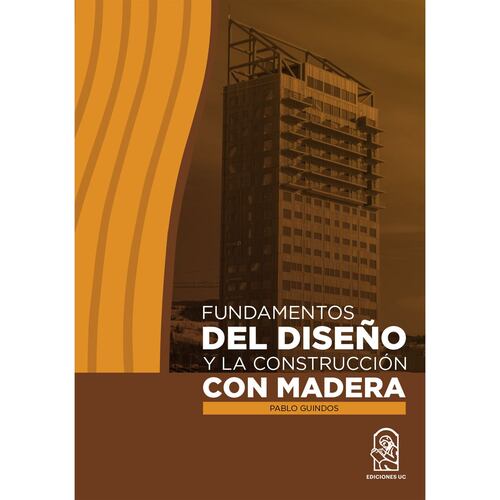 Fundamentos del diseño y la construcción con madera