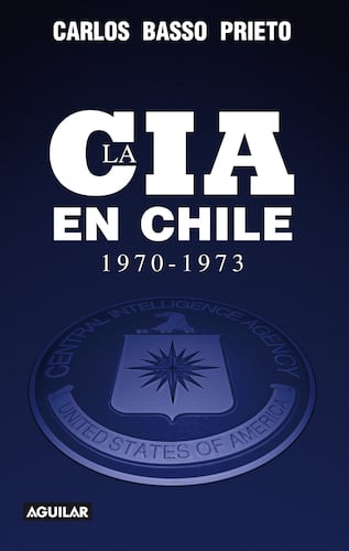 La CIA en Chile 1970-1973