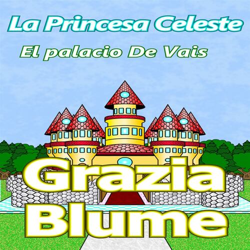 La Princesa Celeste: El palacio De Vais