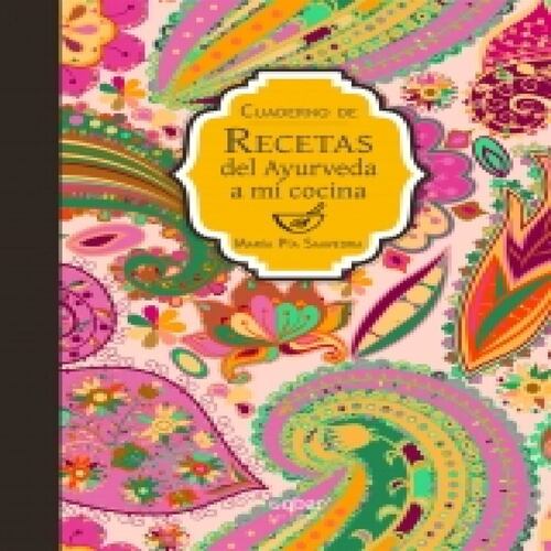 Cuaderno de recetas del Ayurveda a mi cocina