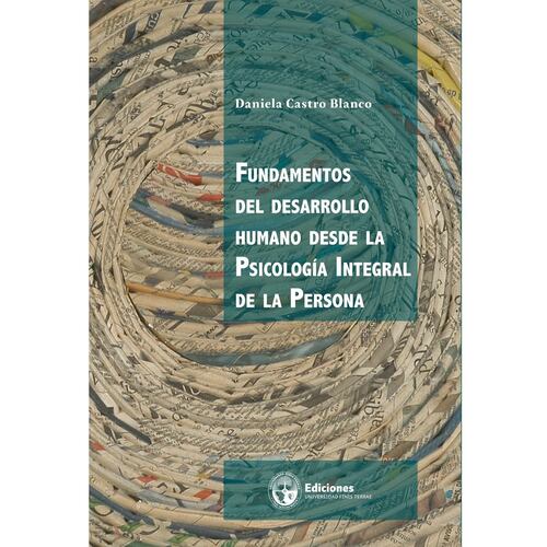 Fundamentos del desarrollo humano desde la Psicología Integral de la Persona