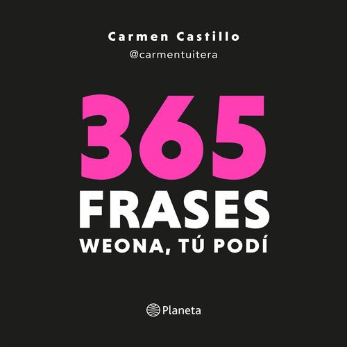 365 Frases weona, tú podí