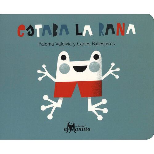 Estaba la rana