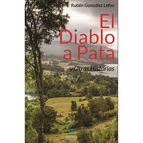 El Diablo a Pata y Otras Historias