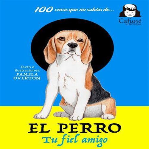 Cien cosas que no sabías de... El perro.