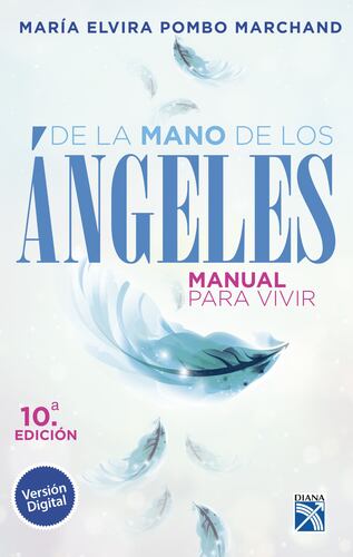De la mano de los ángeles - Manual para vivir