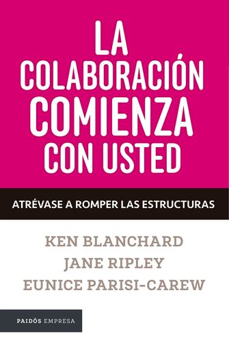La colaboración comienza con usted. Atrévase a romper los silos