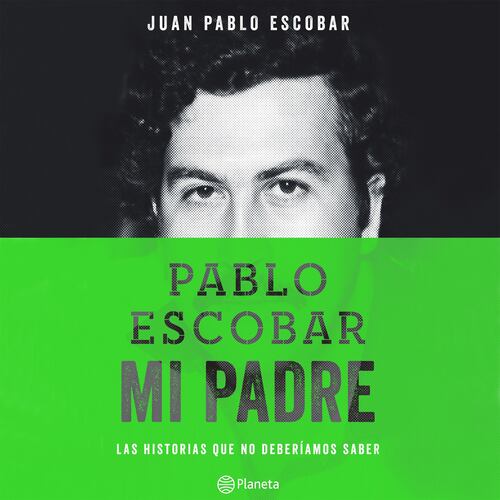 Pablo Escobar, mi padre