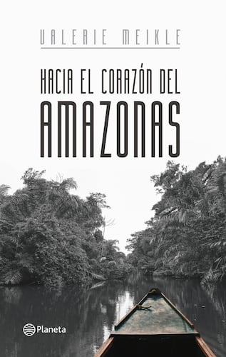 Hacía el corazón del Amazonas