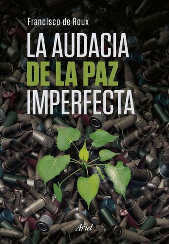 La audacia de la paz imperfecta